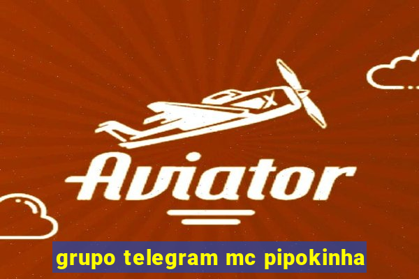 grupo telegram mc pipokinha